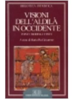 VISIONI DELL'ALDILA' IN OCCIDENTE FONTI MODELLI TESTI