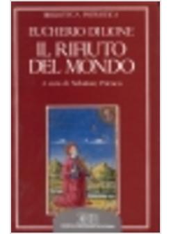 RIFIUTO DEL MONDO DE CONTEMPTU MUNDI (IL)