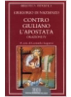 CONTRO GIULIANO L'APOSTATA ORATIO IV