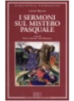 SERMONI SUL MISTERO PASQUALE (I)