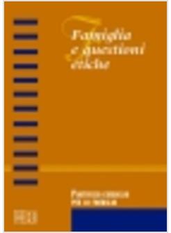 FAMIGLIA E QUESTIONI ETICHE 1