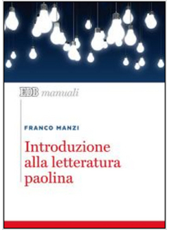 INTRODUZIONE ALLA LETTERATURA PAOLINA