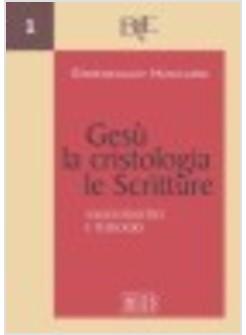 GESU' LA CRISTOLOGIA LE SCRITTURE SAGGI ESEGETICI WE V