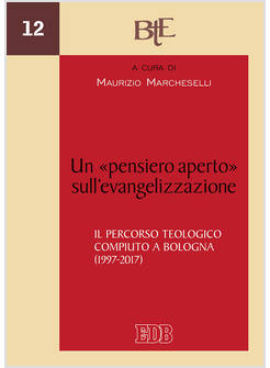 UN PENSIERO APERTO SULL'EVANGELIZZAZIONE IL PERCORSO TEOLOGICO