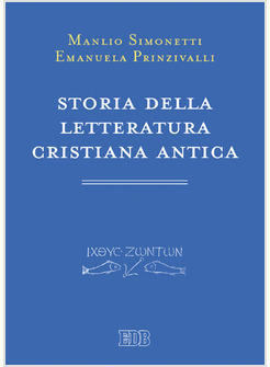 STORIA DELLA LETTERATURA CRISTIANA ANTICA