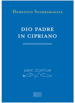 DIO PADRE IN CIPRIANO