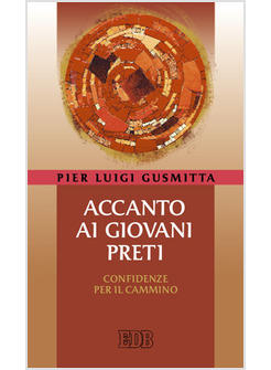 ACCANTO AI GIOVANI PRETI CONFIDENZE PER IL CAMMINO