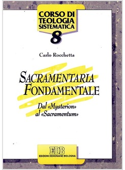 SACRAMENTARIA  FONDAMENTALE DAL MYSTERION AL  SACRAMENTUM