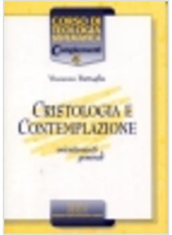CRISTOLOGIA E CONTEMPLAZIONE ORIENTAMENTI GENERALI