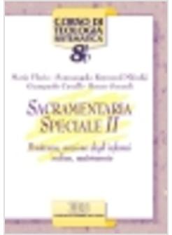 SACRAMENTARIA SPECIALE 2 PENITENZA UNZIONE DEGLI INFERMI ORDINE MATRIMONIO
