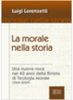 MORALE NELLA STORIA UNA NUOVA VOCE NEI QUARANT'ANNI DELLA «RIVISTA DI TEOLOGIA 