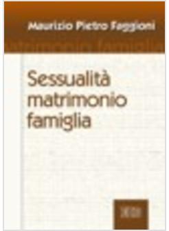 SESSUALITA' MATRIMONIO FAMIGLIA