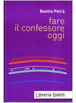 FARE IL CONFESSORE OGGI