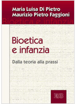 BIOETICA E INFANZIA. DALLA TEORIA ALLA PRASSI