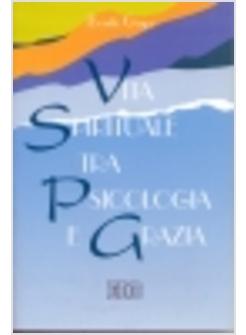 VITA SPIRITUALE TRA PSICOLOGIA E GRAZIA