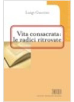 VITA CONSACRATA LE RADICI RITROVATE