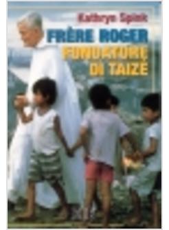 FRèRE ROGER FONDATORE DI TAIZE'