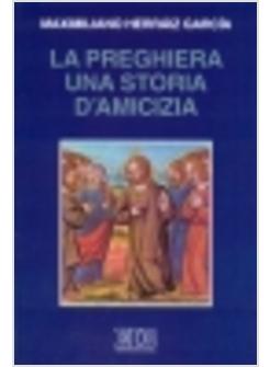 PREGHIERA UNA STORIA DI AMICIZIA (LA)