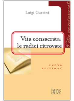 VITA CONSACRATA: LE RADICI RITROVATE
