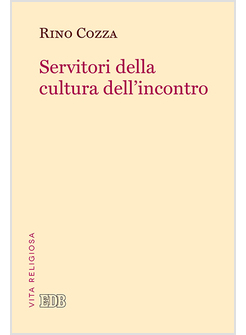 SERVITORI DELLA CULTURA DELLI' INCONTRO