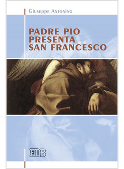 PADRE PIO PRESENTA SAN FRANCESCO