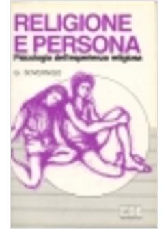 RELIGIONE E PERSONA PSICOLOGIA DELL'ESPERIENZA RELIGIOSA