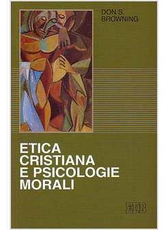 ETICA CRISTIANA E PSICOLOGIE MORALI