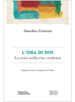 L'ORA DI DIO LA CRISI NELLA VITA CREDENTE