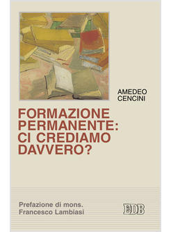 FORMAZIONE PERMANENTE: CI CREDIAMO DAVVERO?