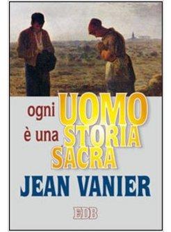 OGNI UOMO E' UNA STORIA SACRA