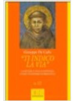 TI INDICO LA VIA» LA RICERCA DELLA SAPIENZA COME ITINERARIO FORMATIVO