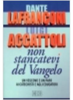 NON STANCATEVI DEL VANGELO UN VESCOVO E UN PAPA' AI CATECHISTI E AGLI EDUCATORI