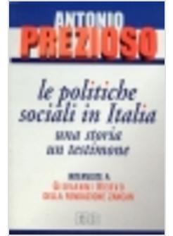 POLITICHE SOCIALI IN ITALIA UNA STORIA UN TESTIMONE (LE)
