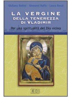 VERGINE DELLA TENEREZZA DI VLADIMIR (LA)