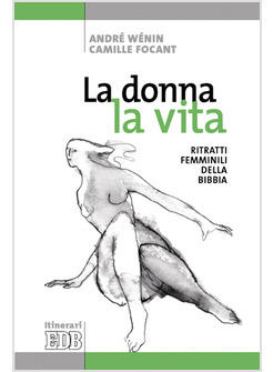 DONNA LA VITA RITRATTI FEMMINILI DELLA BIBBIA (LA)