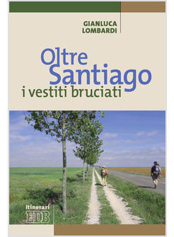 OLTRE SANTIAGO I VESTITI BRUCIATI