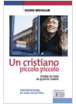 CRISTIANO PICCOLO PICCOLO STORIE DI FEDE DI QUESTO TEMPO (UN)