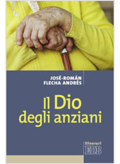 IL DIO DEGLI ANZIANI