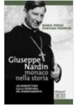 GIUSEPPE NARDIN MONACO NELLA STORIA UN BENEDETTINO SULLA FRONTIERA DEL