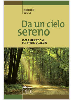 DA UN CIELO SERENO IDEE E ISPIRAZIONI PER VIVERE QUAGGIU'
