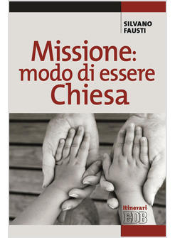 MISSIONE MODO DI ESSERE CHIESA