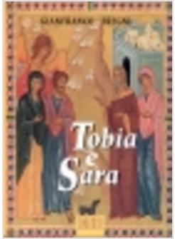 TOBIA E SARA ITINERARIO DI FEDE PER GIOVANI SPOSI