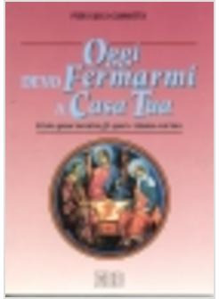 OGGI DEVO FERMARMI A CASA TUA CRISTO SPOSO INCONTRA GLI SPOSI E RIMANE CON LORO