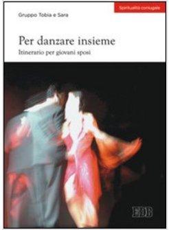 PER DANZARE INSIEME ITINERARIO PER GIOVANI SPSOSI