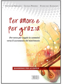 PER AMORE E PER GRAZIA. PERCORSO PER COPPIE QUADERNO