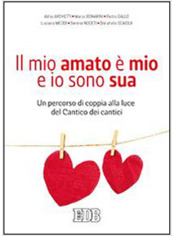 IL MIO AMATO E' IL MIO E IO SONO SUA. UN PERCORSO DI COPPIA