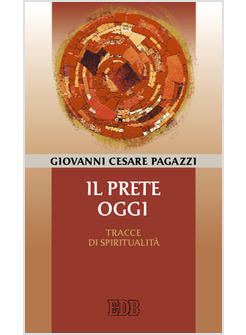 PRETE OGGI TRACCE DI SPIRITUALITA' (IL)