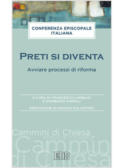 PRETI SI DIVENTA. AVVIARE PROCESSI DI RIFORMA