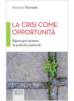 CRISI COME OPPORTUNITA' (LA)