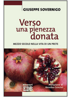 VERSO UNA PIENEZZA DONATA. MEZZO SECOLO NELLA VITA DI UN PRETE